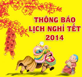 Thông báo Lịch nghỉ Tết Giáp Ngọ 2014